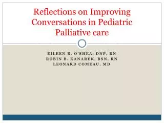 Reflections on Improving Conversations in Pediatric Palliative care