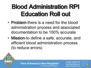 Blood Administration RPI Education Roll out