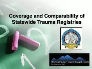 Coverage and Comparability of Statewide Trauma Registries