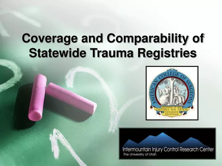 coverage and comparability of statewide trauma registries