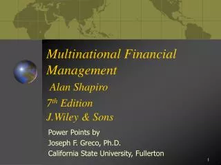 Multinational Financial Management Alan Shapiro 7 th Edition J.Wiley &amp; Sons