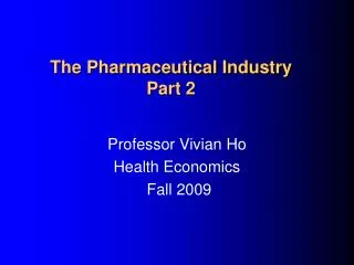 The Pharmaceutical Industry Part 2