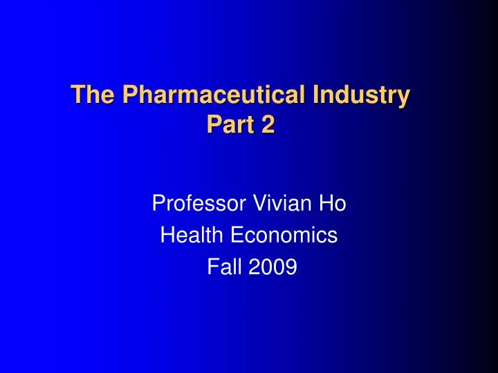 the pharmaceutical industry part 2