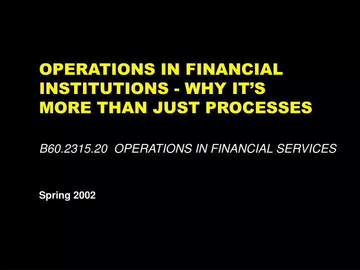 operations in financial institutions why it s more than just processes