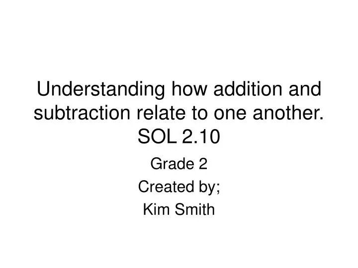 understanding how addition and subtraction relate to one another sol 2 10