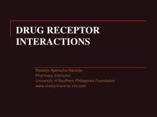 DRUG RECEPTOR INTERACTIONS