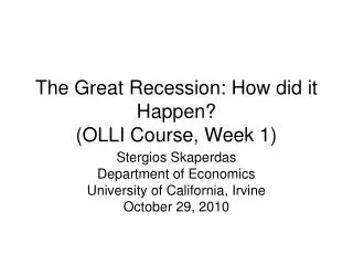 The Great Recession: How did it Happen? (OLLI Course, Week 1)