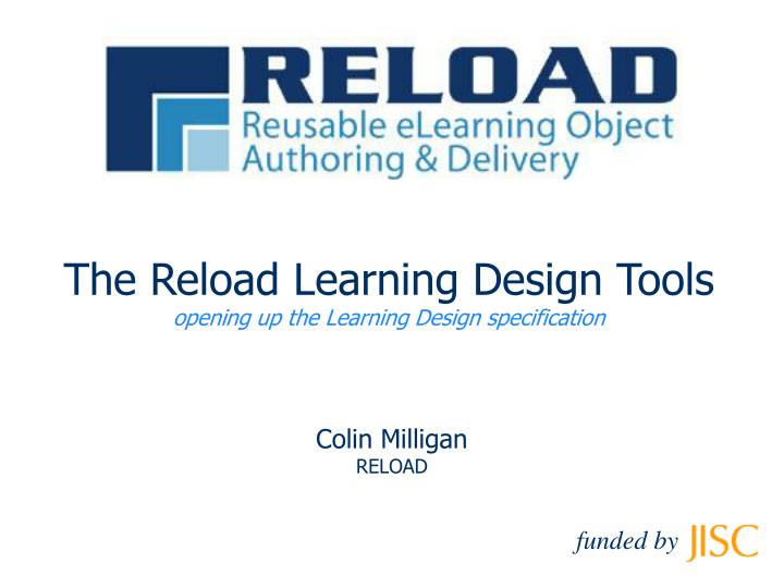 the reload learning design tools opening up the learning design specification