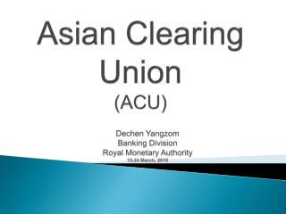 Asian Clearing Union (ACU)