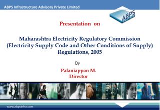 Presentation on Maharashtra Electricity Regulatory Commission (Electricity Supply Code and Other Conditions of Supply