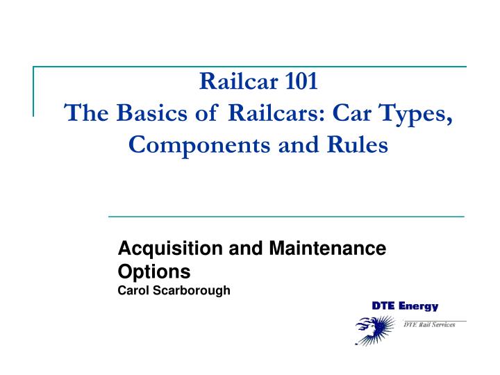 railcar 101 the basics of railcars car types components and rules