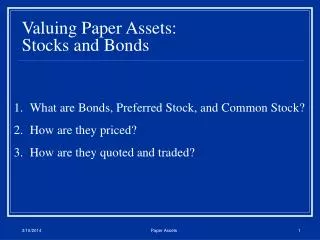 Valuing Paper Assets: Stocks and Bonds