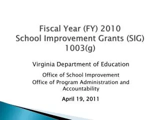 Fiscal Year (FY) 2010 School Improvement Grants (SIG) 1003(g)