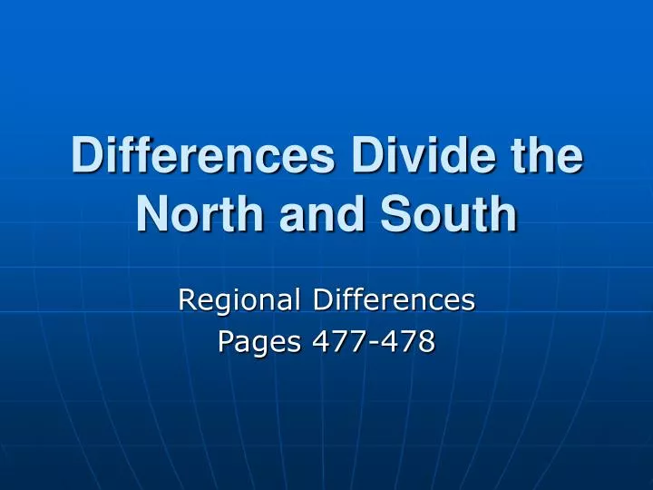 differences divide the north and south