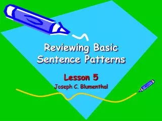 Reviewing Basic Sentence Patterns