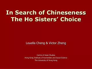 In Search of Chineseness The Ho Sisters’ Choice