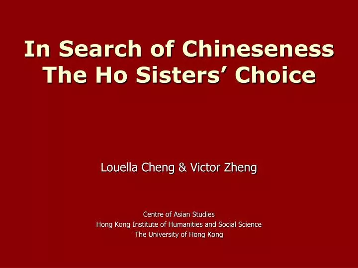 in search of chineseness the ho sisters choice