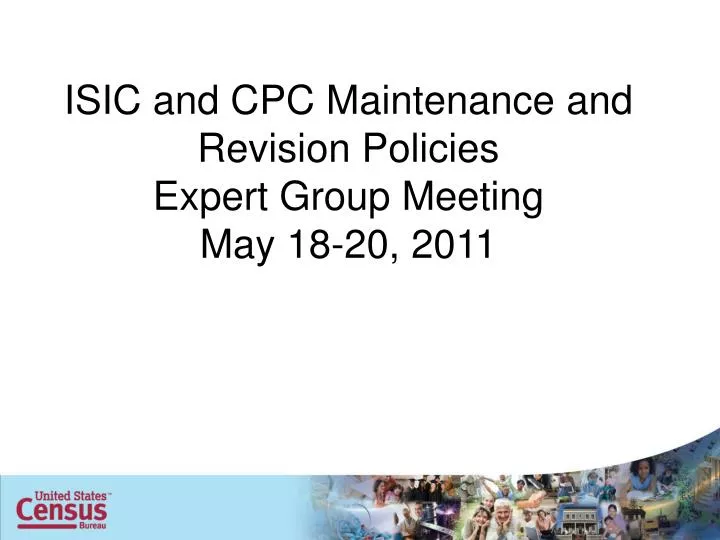 isic and cpc maintenance and revision policies expert group meeting may 18 20 2011