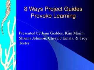 8 Ways Project Guides Provoke Learning