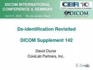 De-identification Revisited DICOM Supplement 142