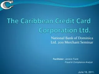 The Caribbean Credit Card Corporation Ltd.