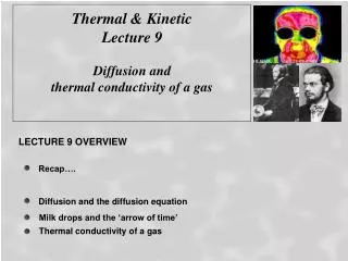Thermal &amp; Kinetic Lecture 9 Diffusion and thermal conductivity of a gas