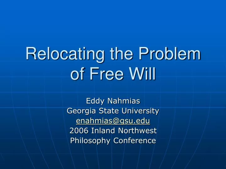 relocating the problem of free will
