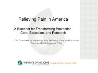 Relieving Pain in America A Blueprint for Transforming Prevention, Care, Education, and Research