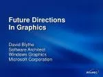 Future Directions In Graphics - slide 1