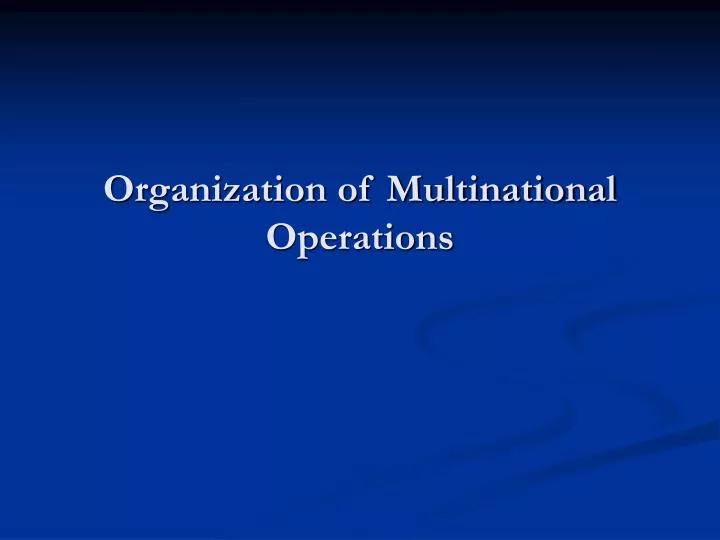 organization of multinational operations