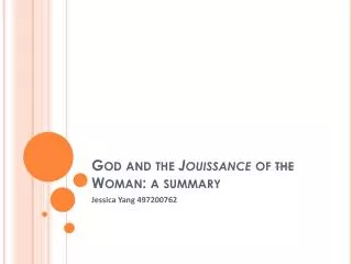 God and the Jouissance of the Woman: a summary