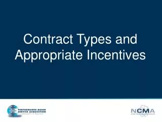 Contract Types and Appropriate Incentives
