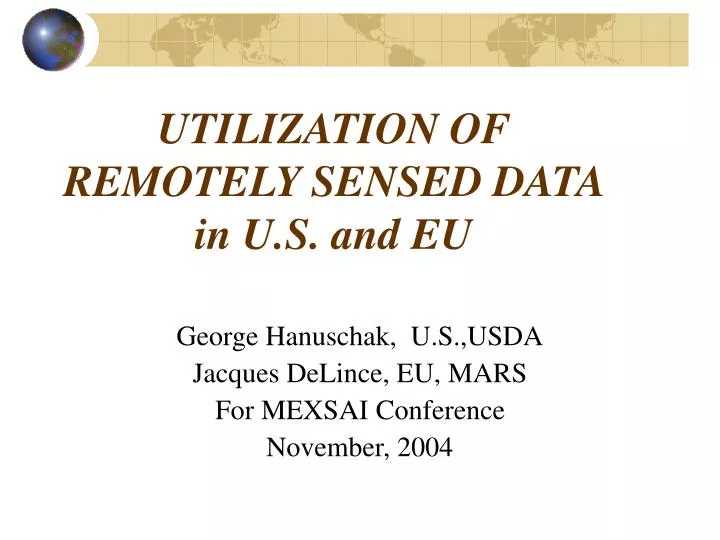 utilization of remotely sensed data in u s and eu