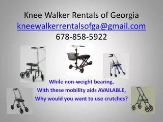 Knee Walker Rentals of Georgia kneewalkerrentalsofga@gmail.com 678-858-5922