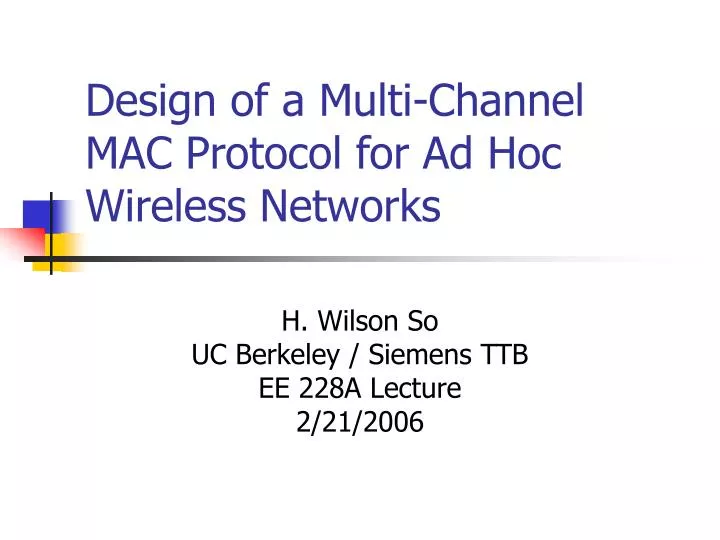 design of a multi channel mac protocol for ad hoc wireless networks