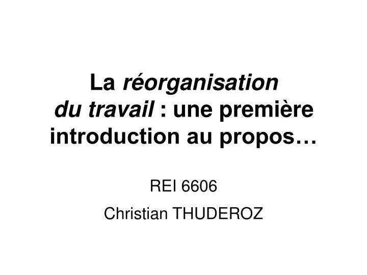 la r organisation du travail une premi re introduction au propos rei 6606