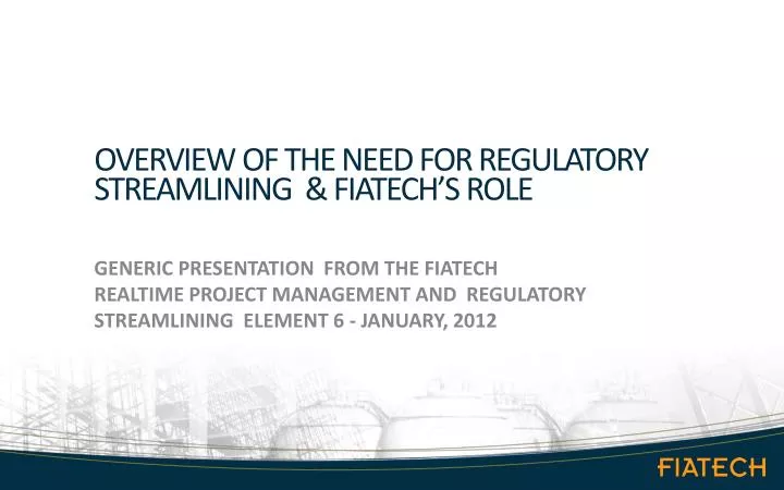 overview of the need for regulatory streamlining fiatech s role