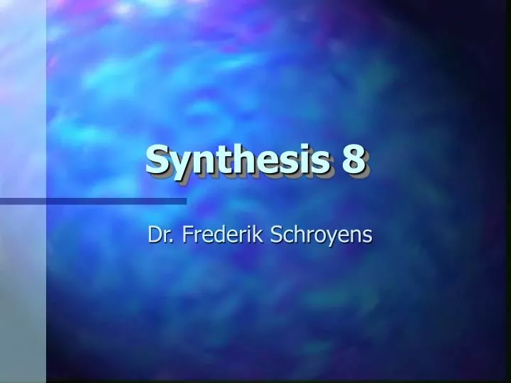 synthesis 8