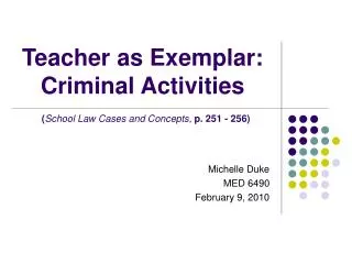 Teacher as Exemplar: Criminal Activities ( School Law Cases and Concepts, p. 251 - 256)