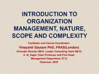 Introduction to Organization Management, Nature, Scope and Complexity