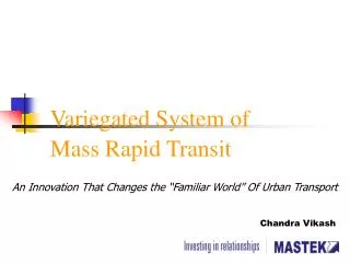 Variegated System of Mass Rapid Transit