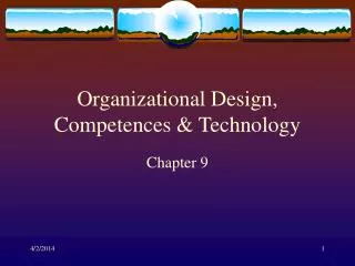 Organizational Design, Competences &amp; Technology