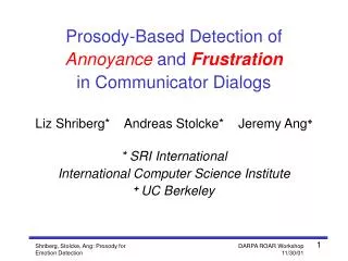 Prosody-Based Detection of Annoyance and Frustration in Communicator Dialogs