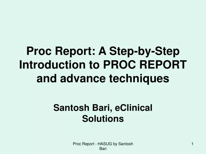 proc report a step by step introduction to proc report and advance techniques