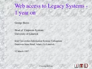 Web access to Legacy Systems - 1 year on