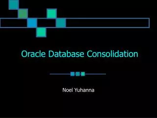 Oracle Database Consolidation