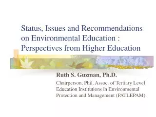 Status, Issues and Recommendations on Environmental Education : Perspectives from Higher Education