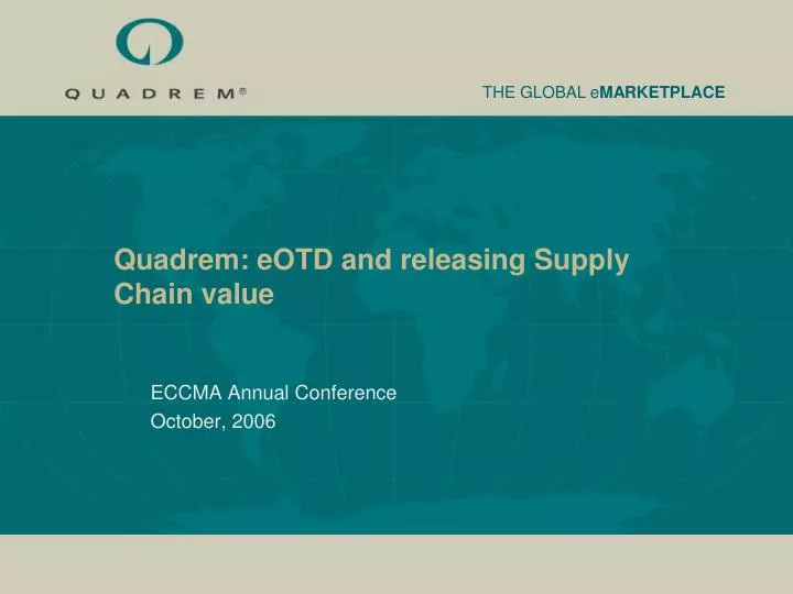 quadrem eotd and releasing supply chain value