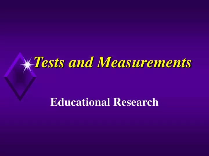 tests and measurements