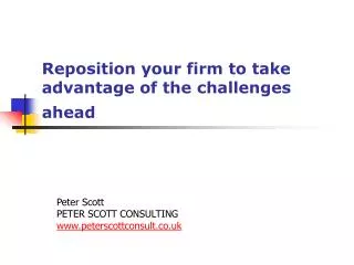Reposition your firm to take advantage of the challenges ahead